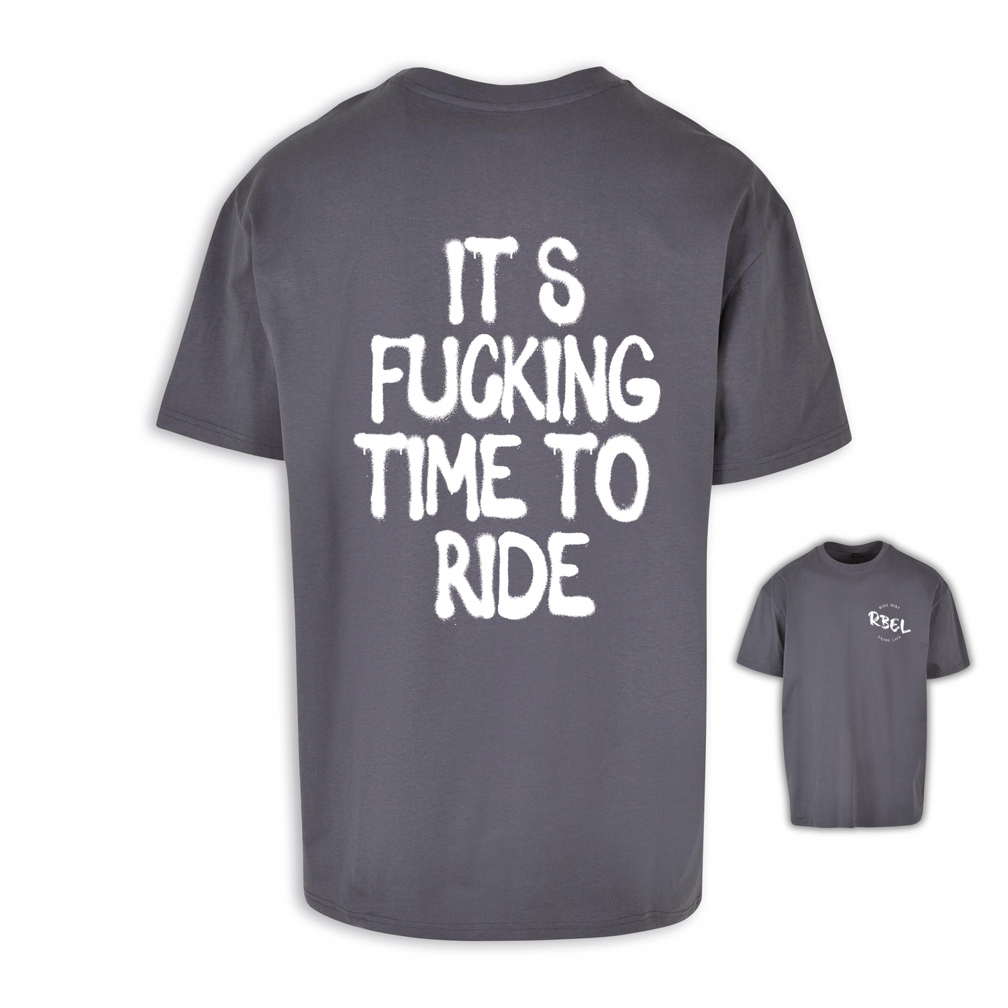 It‘s Fucking Time To Ride - Dunkelgrau Oversize Shirt