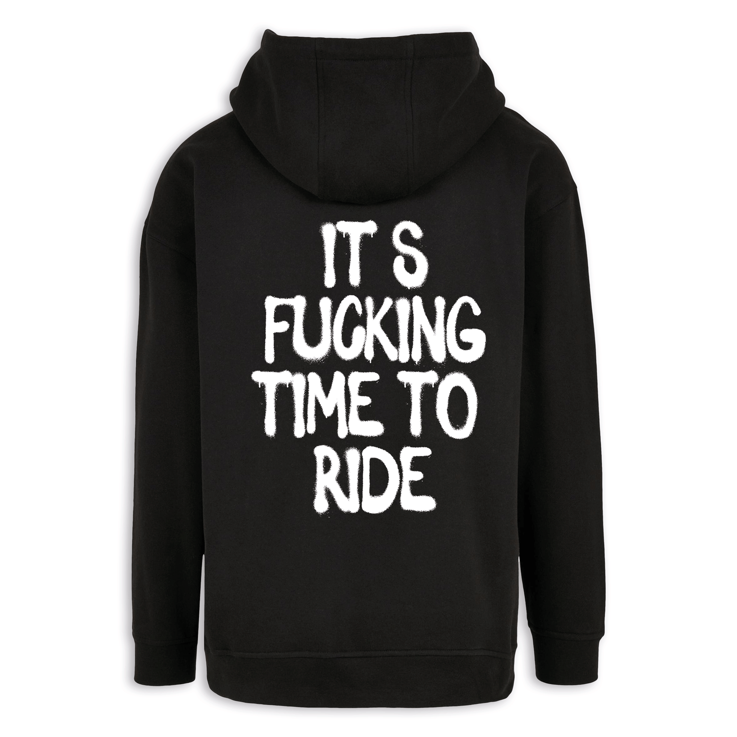 It‘s Fucking Time To Ride - Oversize Hoodie