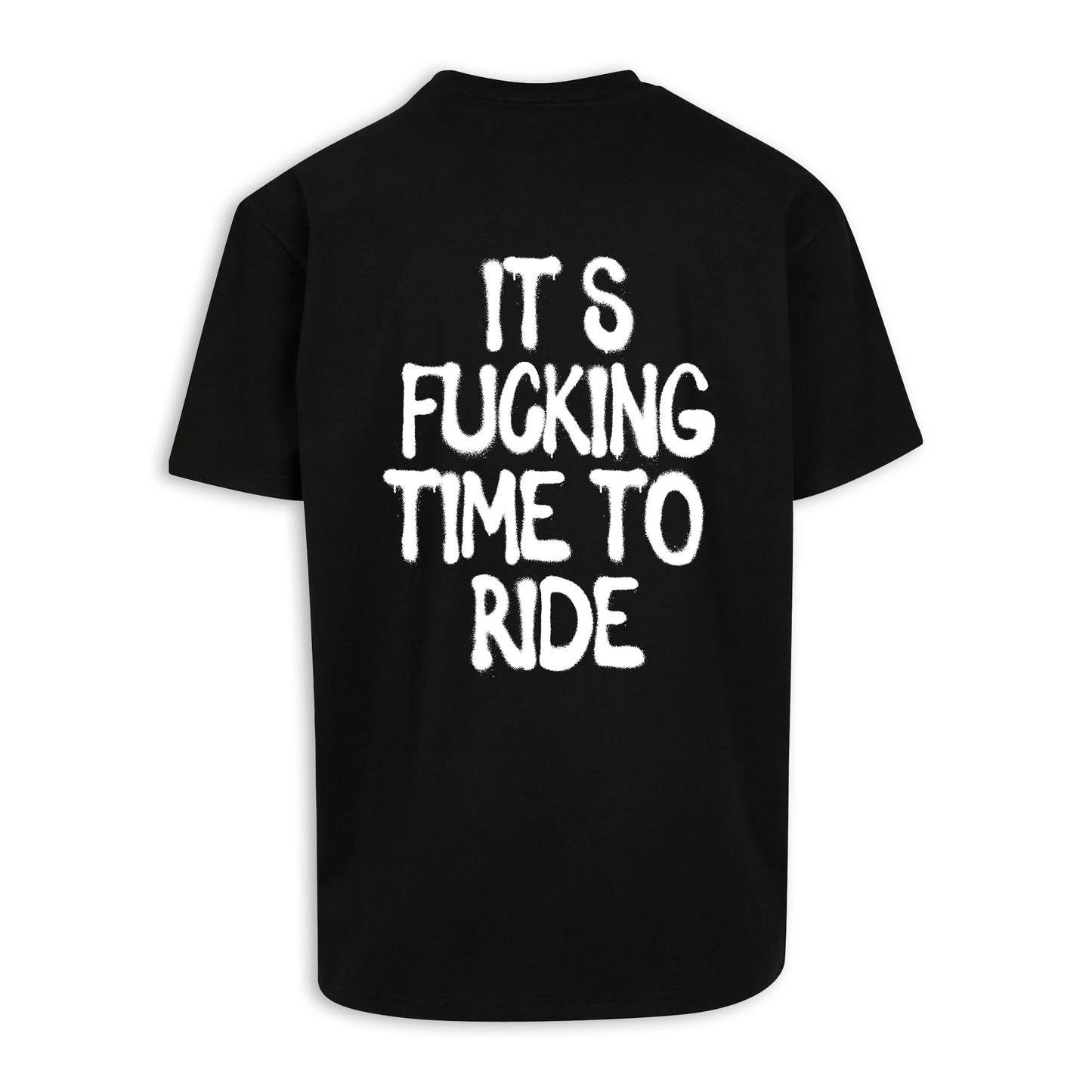 It‘s Fucking Time To Ride - Schwarz Oversize Shirt