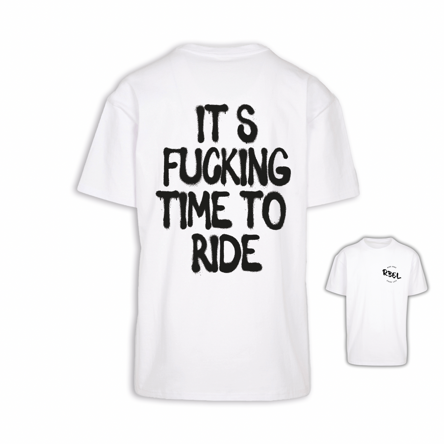 It‘s Fucking Time To Ride - Weiß Oversize Shirt