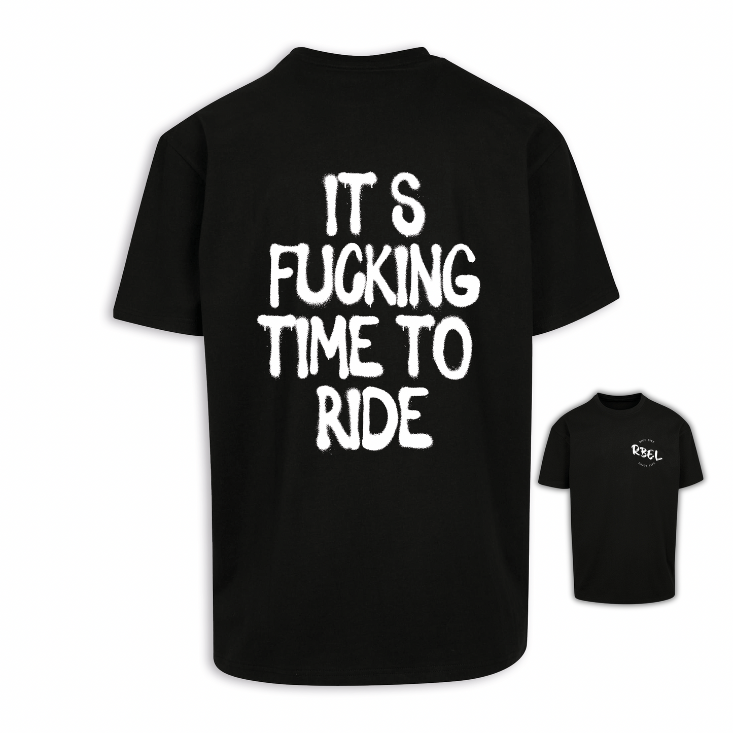 It‘s Fucking Time To Ride - Schwarz Oversize Shirt