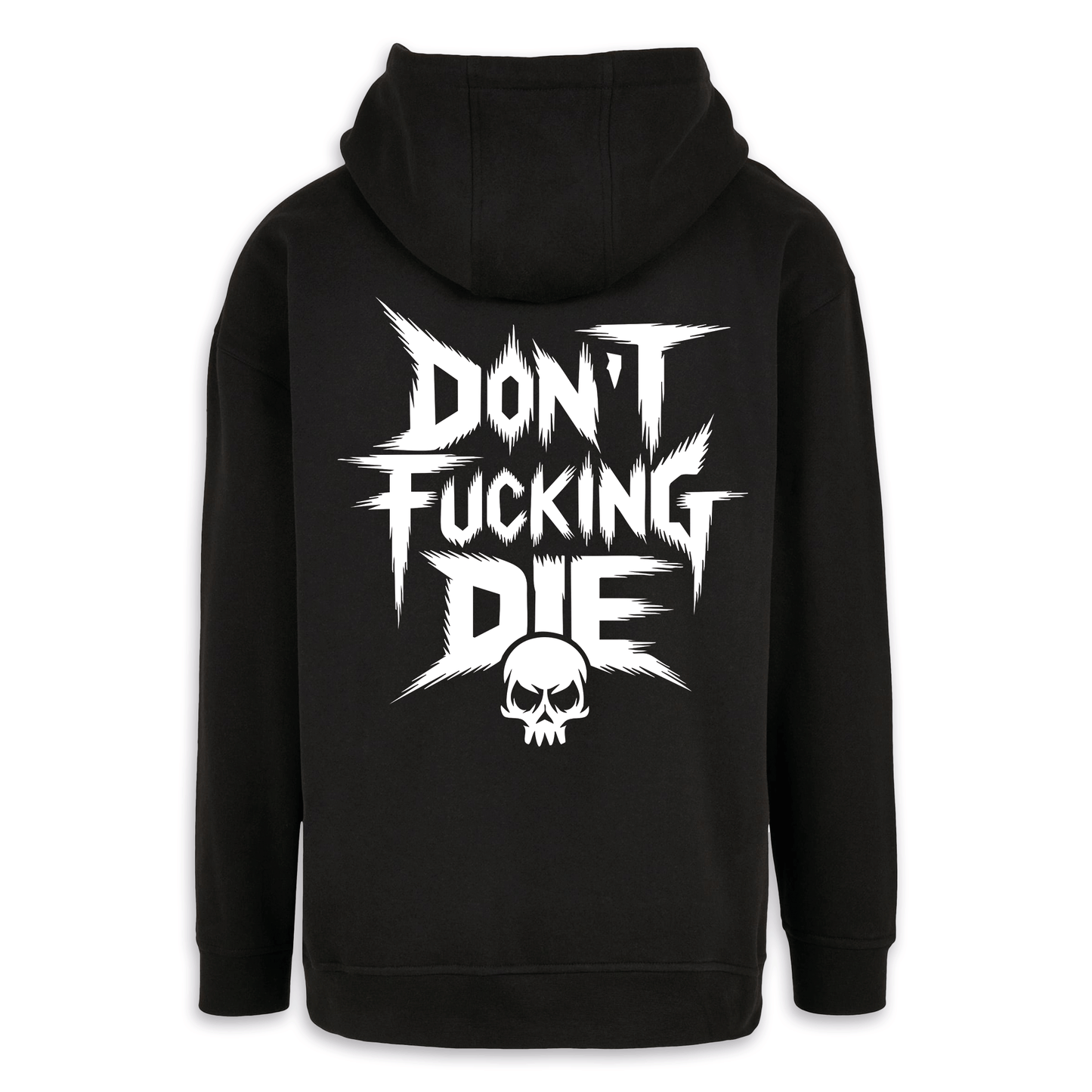 Don´t fucking die - Oversize Hoodie
