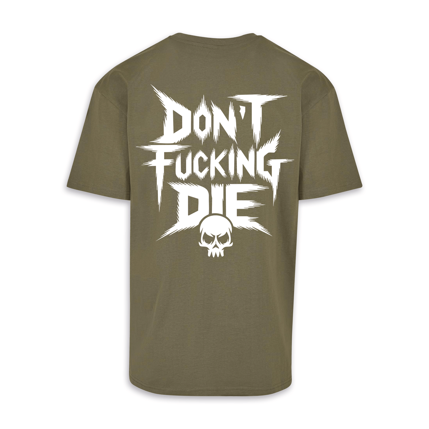 Don´t fucking die - Olive/Weiß Oversize Shirt
