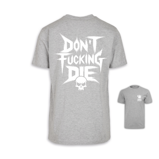 Don´t fucking die - Grau/Weiß Männer Shirt