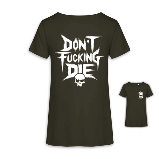 Don´t fucking die - Khaki Frauen Shirt