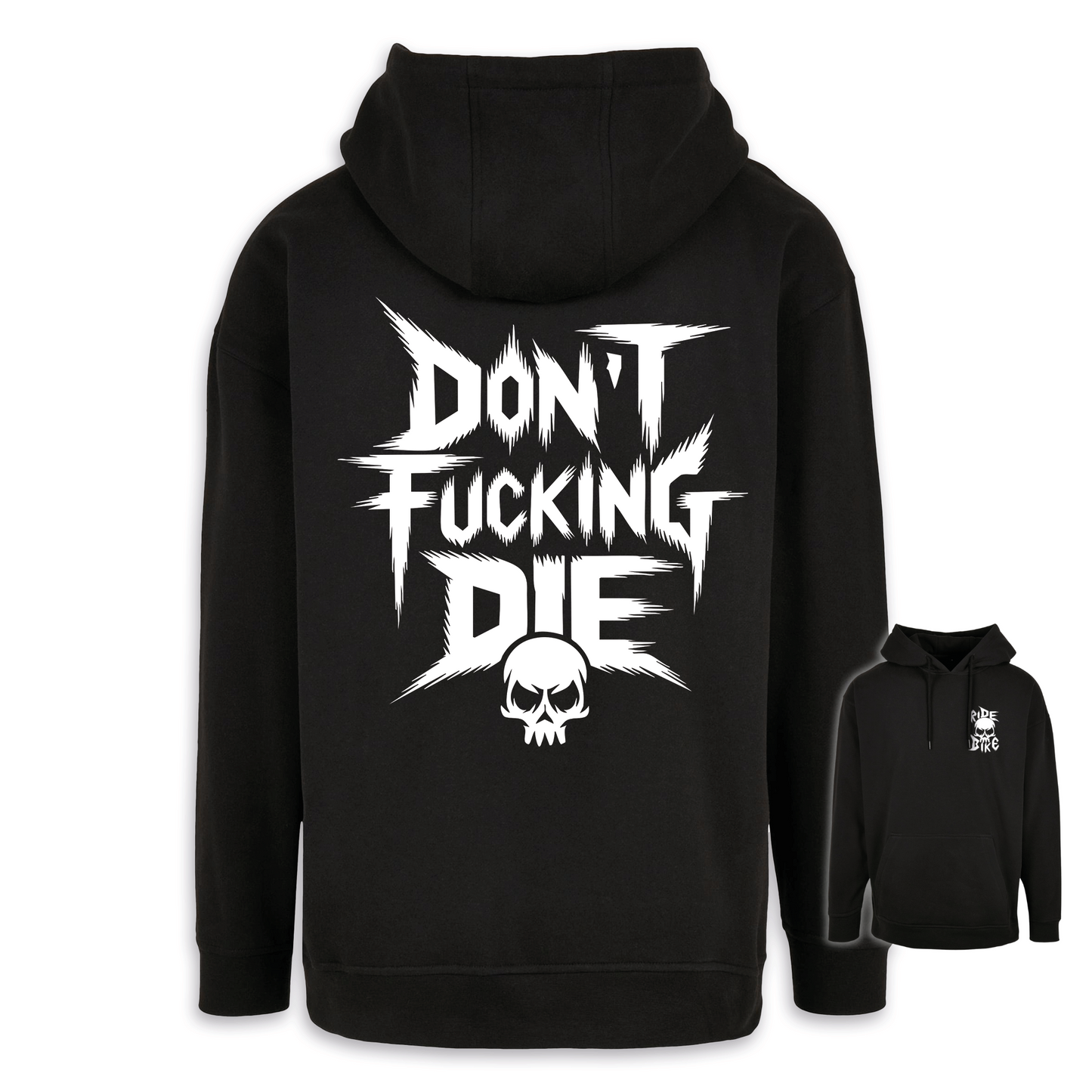 Don´t fucking die - Oversize Hoodie