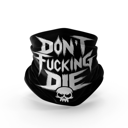 Don´t fucking die - Schlauchschal