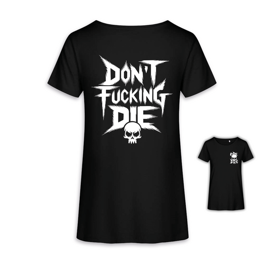 Don´t fucking die - Schwarz Frauen Shirt