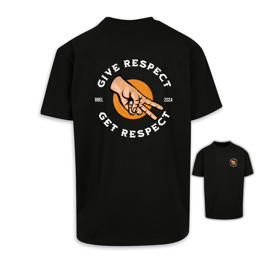 Give Respect To Get Respect - Schwarz Oversize Shirt