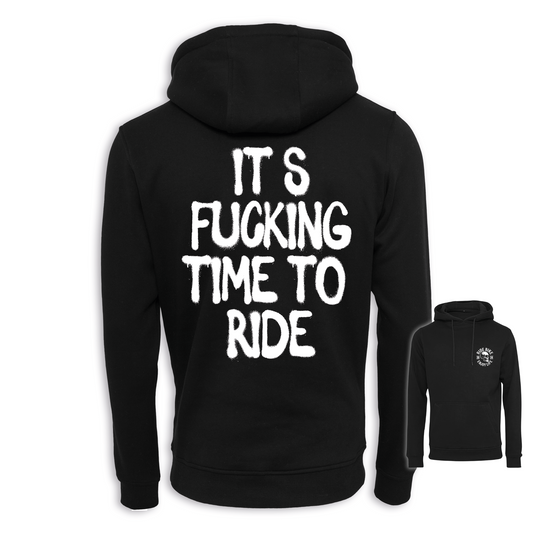 It‘s Fucking Time To Ride - Schwarz Regular Hoodie