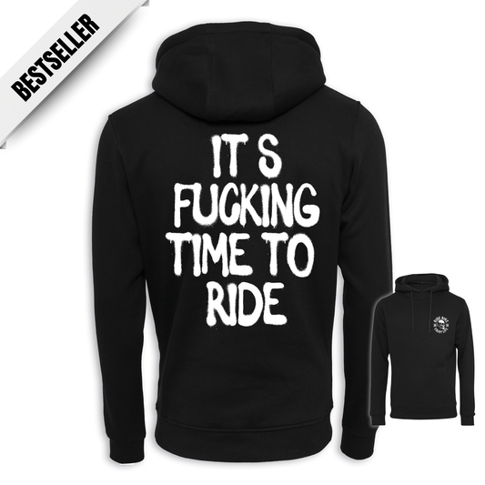 It‘s Fucking Time To Ride - Schwarz Regular Hoodie
