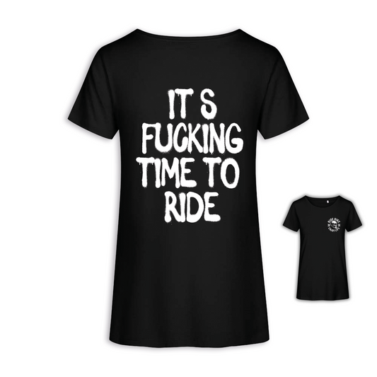 It‘s Fucking Time To Ride - Schwarz Frauen Shirt