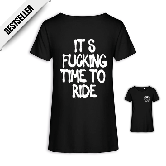 It‘s Fucking Time To Ride - Schwarz Frauen Shirt