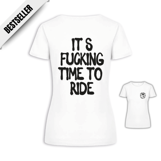 It‘s Fucking Time To Ride - Weiß Frauen Shirt