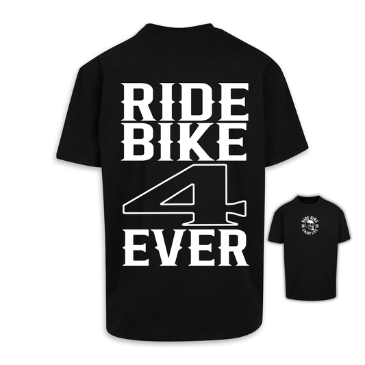 RIDE BIKE 4 EVER - Schwarz Oversize Shirt